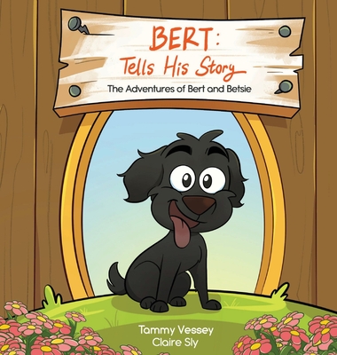 Bert Tells His Story - Vessey, Tammy, and Sly