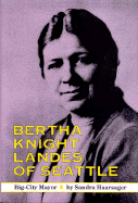 Bertha Knight Landes of Seattle: Big-City Mayor