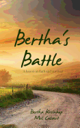 Bertha's Battle: A lesson in faith and survival