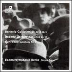 Berthold Goldschmidt: Suite, Op. 5; Roberto Gerhard: Concertino, Op. 12; Weill: Symphony No. 2 - Kammersymphonie Berlin; Jrgen Bruns (conductor)