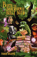 Bertie, the Bookworm and the Bully Boys: A Children's Play