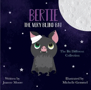Bertie the Very Blind Bat