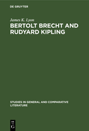 Bertolt Brecht and Rudyard Kipling: A Marxist's Imperialist Mentor