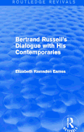 Bertrand Russell's Dialogue with His Contemporaries (Routledge Revivals)