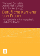 Berufliche Karrieren Von Frauen: H?rdenl?ufe in Partnerschaft Und Arbeitswelt