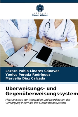 ?berweisungs- und Gegen?berweisungssystem - Linares Cnovas, Lzaro Pablo, and Pereda Rodr?guez, Yoelys, and D?az Calzada, Marvelia