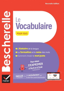 Bescherelle - Le vocabulaire pour tous (nouvelle dition)