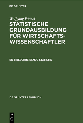 Beschreibende Statistik - Wetzel, Wolfgang