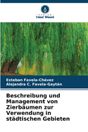 Beschreibung und Management von Zierb?umen zur Verwendung in st?dtischen Gebieten