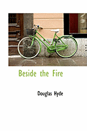 Beside the Fire - Hyde, Douglas