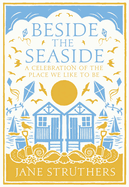 Beside the Seaside: A Celebration of the Place We Like to Be