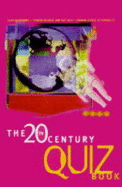 Best 20th Century Quiz Book Ever!