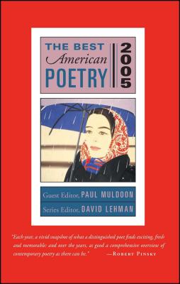 Best American Poetry 2005: Series Editor David Lehman - Lehman, David (Editor), and Muldoon, Paul (Editor)