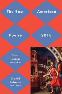 Best American Poetry 2018 - Lehman, David, and Gioia, Dana