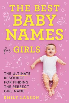 Best Baby Names for Girls - Larson, Emily