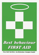 Best Behaviour: First Aid - Relf, Peter, and Hirst, Rod, and Richardson, Jan
