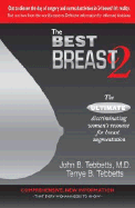 Best Breast 2: The Ultimate Discriminating Woman's Resource for Breast Augmentation