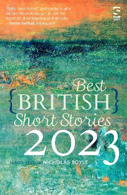 Best British Short Stories 2023 - Royle, Nicholas (Editor), and Azadeh, Alinah (Contributions by), and Bevan, David (Contributions by)