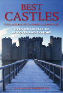 Best Castles: England, Scotland, Ireland, Wales: Over 100 Castles to Discover and Explore - David & Charles Publishing (Creator)