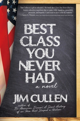 Best Class You Never Had - Cullen, Jim