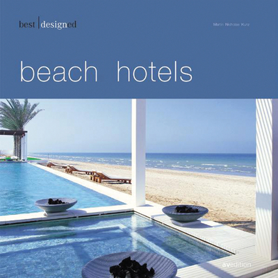 Best Designed Beach Hotels - Kunz, Martin Nicholas