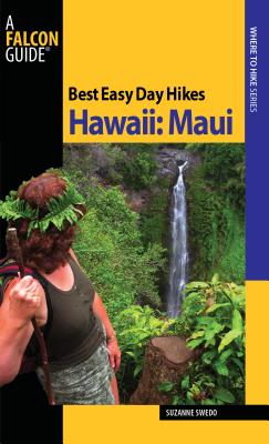 Best Easy Day Hikes Hawaii: Maui - Swedo, Suzanne