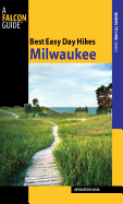 Best Easy Day Hikes Milwaukee, First Edition