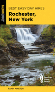 Best Easy Day Hikes Rochester, New York, 2nd Edition
