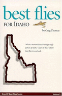 Best Flies for Idaho - Thomas, Greg