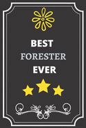 Best Forester: Perfect Gift For Best Ever Anyone (100 Pages, Blank Notebook, 6 x 9) (Cool Notebooks) Paperback