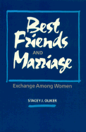 Best Friends and Marriage: Exchange Among Women