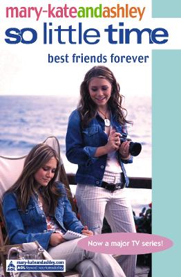 Best Friends Forever - Olsen, Mary-Kate, and Olsen, Ashley