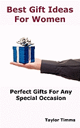 Best Gift Ideas for Women: Perfect Gifts Ideas for Any Special Occasion