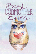Best Godmother Ever: Lined Notebook Journal