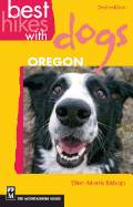 Best Hikes with Dogs Oregon: 2nd Edition