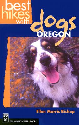 Best Hikes with Dogs Oregon - Bishop, Ellen Morris