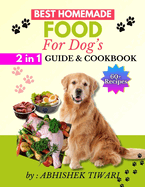 Best Homemade Food for Dogs: Homemade Dog food Recipe Books easy homemade dog food recipe books Homemade dog food recipe books for all dog Breeds