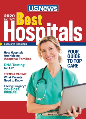 Best Hospitals 2020 - U S News and World Report, and McGrath, Anne, and Harder, Ben (Contributions by)