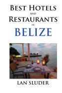 Best Hotels and Restaurants in Belize