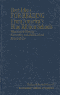Best Ideas for Reading from America s Blue Ribbon Schools: What Award-Winning Elementary and Middle School Principals Do