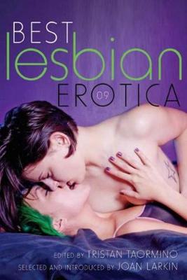 Best Lesbian Erotica - Taormino, Tristan (Editor), and Larkin, Joan (Introduction by)