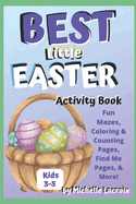 Best Little Easter Activity Books - Kids 3-5: Fun Mazes, Coloring and Counting Pages