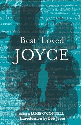 Best-loved Joyce - Joyce, James, and Joyce, Bob (Introduction by), and O'Connell, Jamie (Editor)