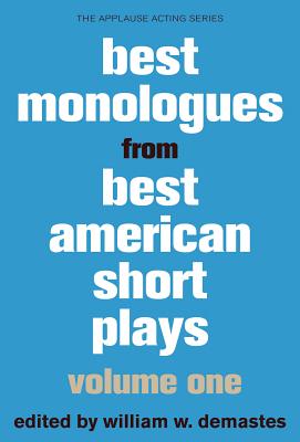 Best Monologues from Best American Short Plays - Demastes, William W.
