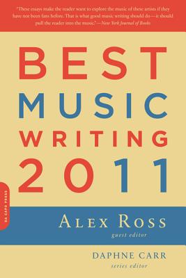 Best Music Writing - Ross, Alex (Editor), and Carr, Daphne (Editor)