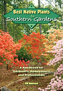 Best Native Plants for Southern Gardens: A Handbook for Gardeners, Homeowners, and Professionals