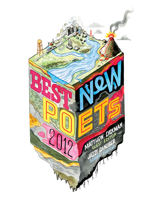 Best New Poets 2012: 50 Poems from Emerging Writers - Dickman, Matthew (Editor), and Danziger, Jazzy (Editor)