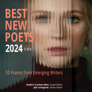 Best New Poets 2024: 50 Poems from Emerging Writers