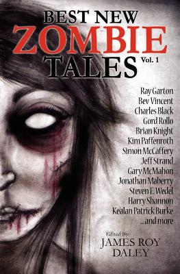 Best New Zombie Tales (Vol. 1) - Garton, Ray, and Maberry, Jonathan, and Daley, James Roy (Editor)