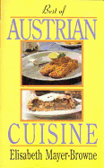 Best of Austrian Cuisine - Mayer-Browne, Elisabeth